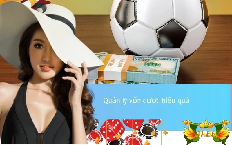 Quản lý vốn cược hiệu quả
